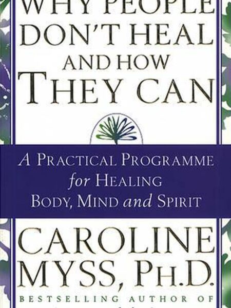 Why People Don't Heal And How