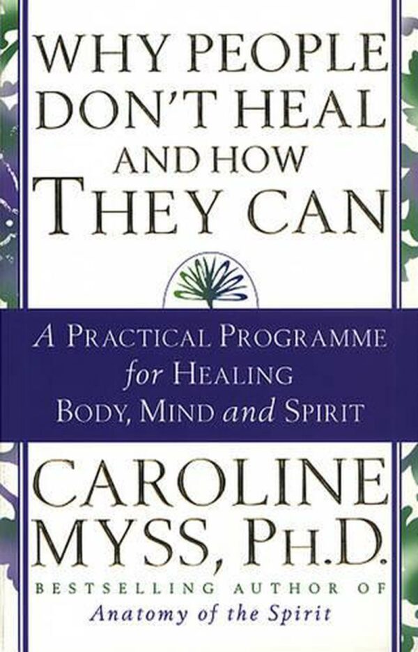 Why People Don't Heal And How