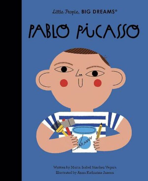 Little People, Big Dreams 74: Pablo Picasso