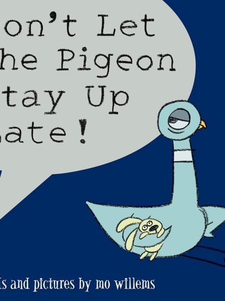 Don't Let the Pigeon Stay Up