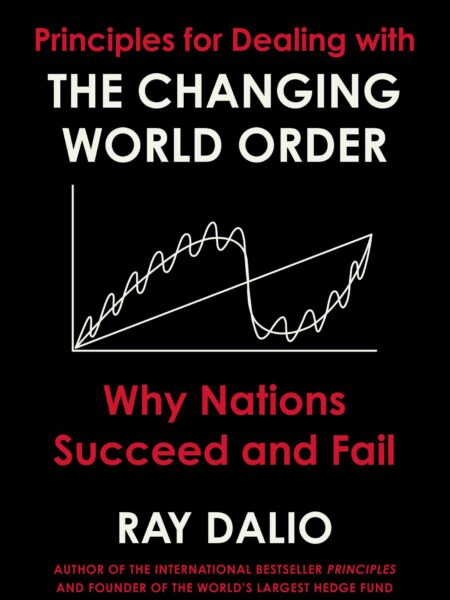 Principles for Dealing with the Changing World Order: Why Na