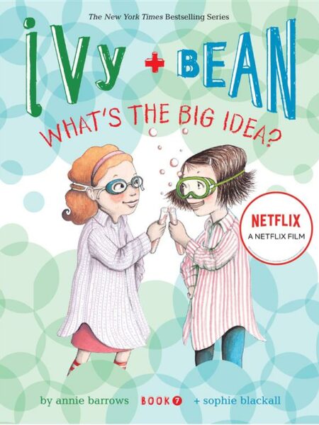 Ivy and Bean 7 What's the Big