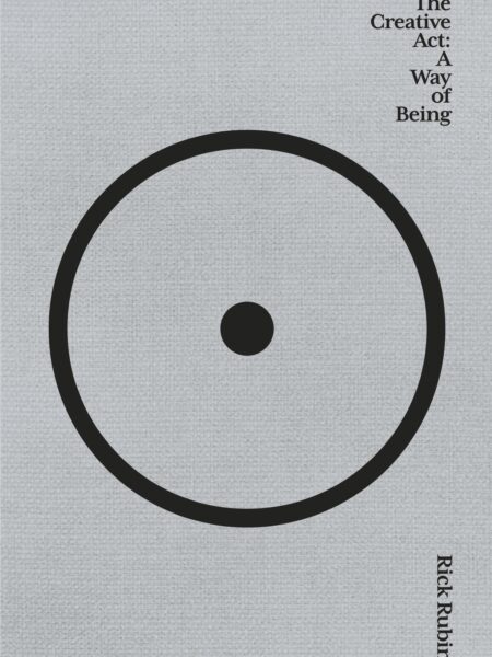 The Creative Act: A Way of Being