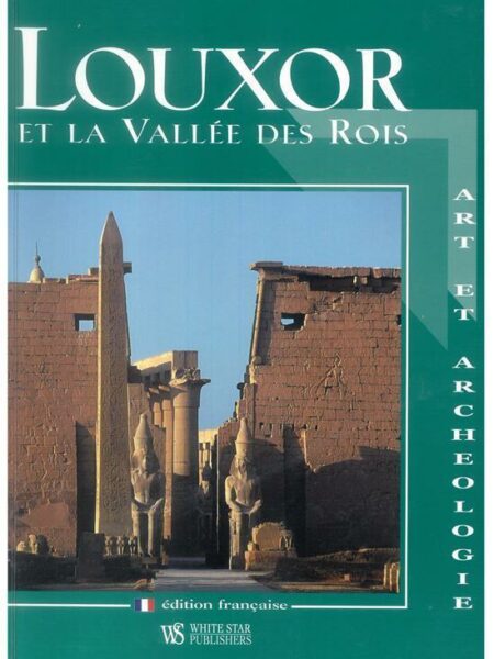 Louxor et la Vallee des Rois,
