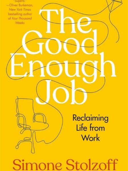 The Good Enough Job
