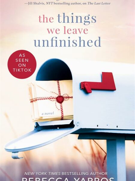 The Things We Leave Unfinished