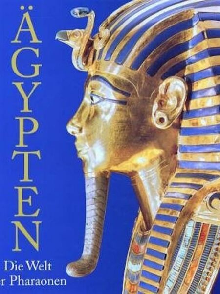 Agypten, Die Welt der Pharaone