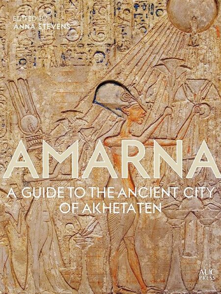 Amarna A Guide To The Ancient