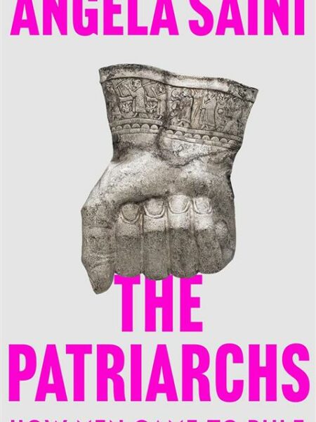 The Patriarchs: How Men Came to Rule