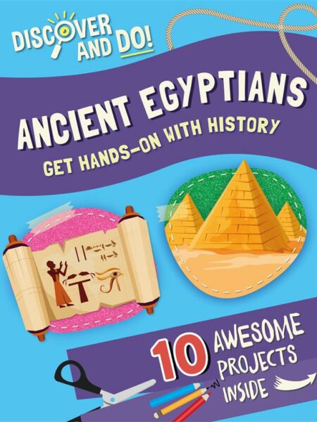 Discover and Do: Ancient Egyptians