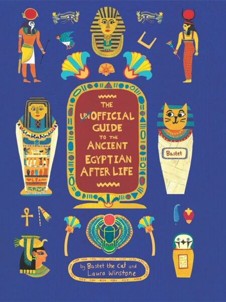 The Unofficial Guide to the Ancient Egyptian Afterlife