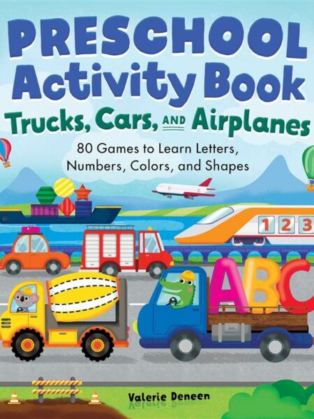 Preschool Activity Book Trucks, Cars, and Airplanes: 80 Game