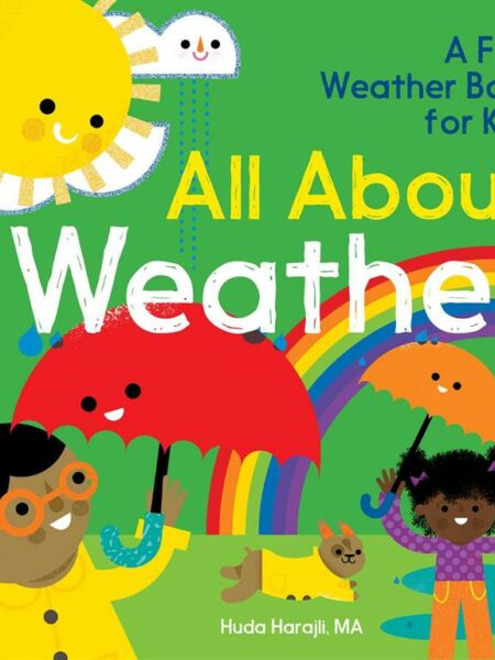 All About Weather: A First Weather Book for Kids