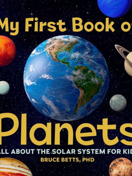 My First Book of: Planets: All About the Solar System for Ki