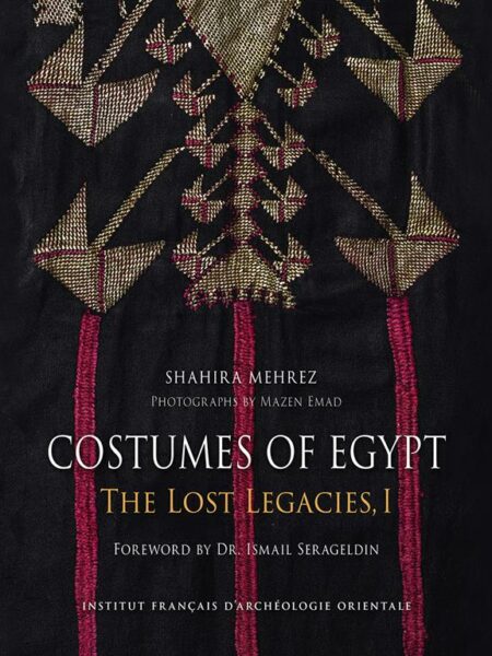 Costumes of Egypt: The Lost Legacies, I