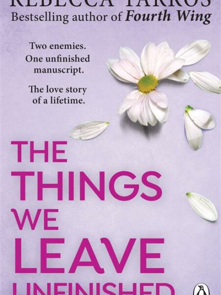 Things We Leave Unfinished