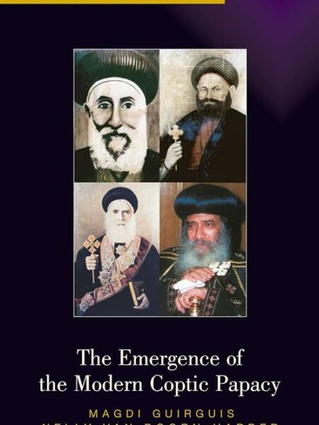The Emergence of the Modern Coptic Papacy