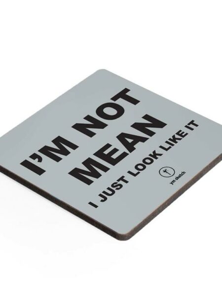 Coaster-Im not mean