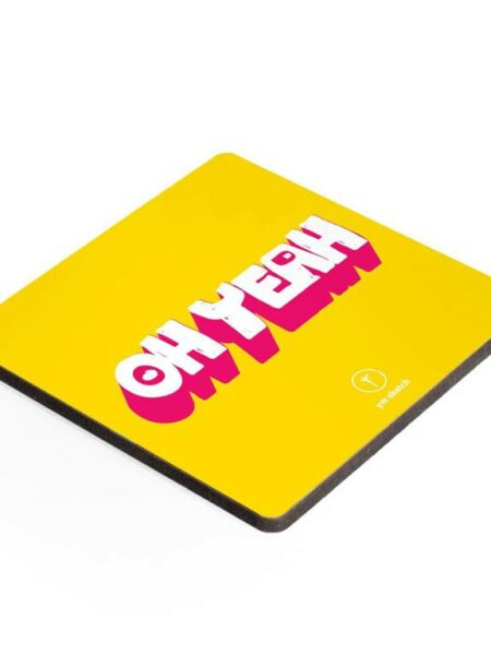 Coaster-Oh yeah