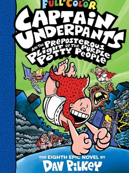 Full Color Captain Underpants 8: and the Preposterous Plight