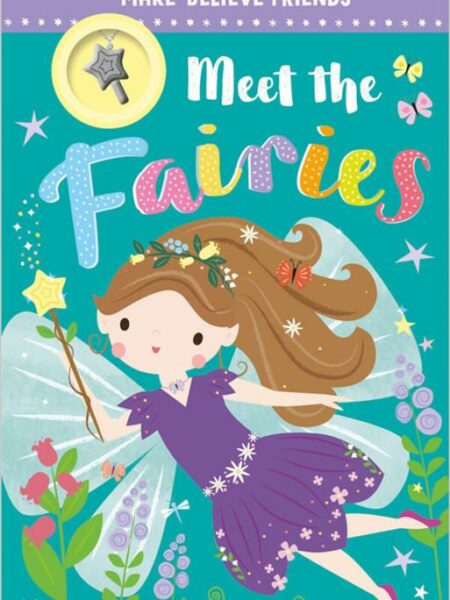 Make-Believe Friends: Meet the Fairies (with Necklace!)