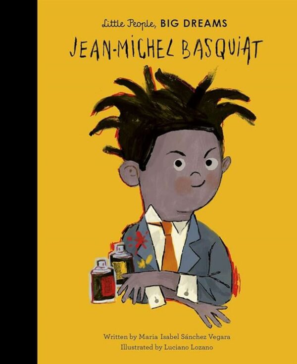 Little People, Big Dreams 41: Jean-Michel Basquiat