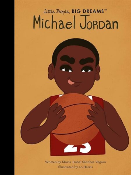 Little People, Big Dreams 71: Michael Jordan