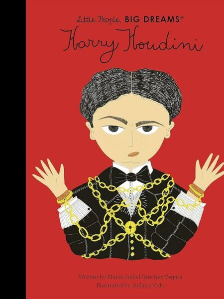 Little People, Big Dreams 77: Harry Houdini