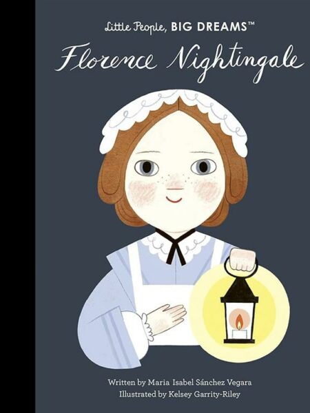 Little People, Big Dreams 78: Florence Nightingale