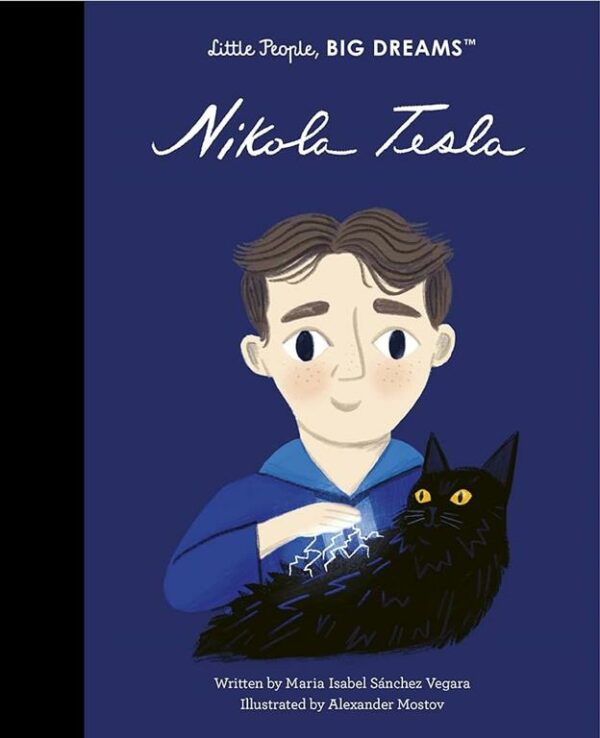 Little People, Big Dreams 83: Nikola Tesla
