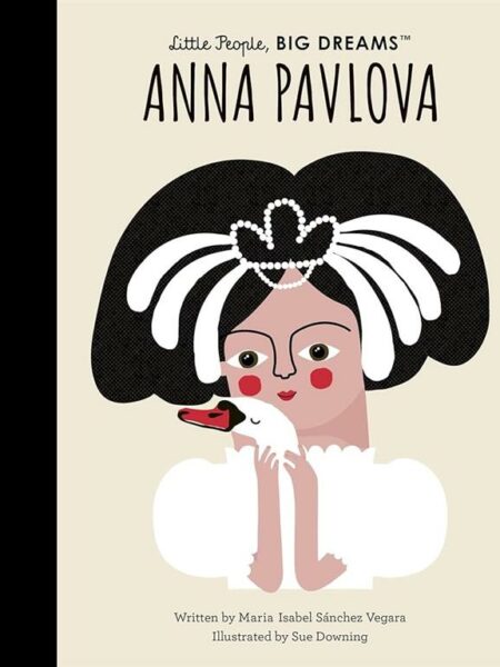 Little People, Big Dreams 91: Anna Pavlova