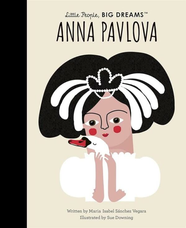 Little People, Big Dreams 91: Anna Pavlova