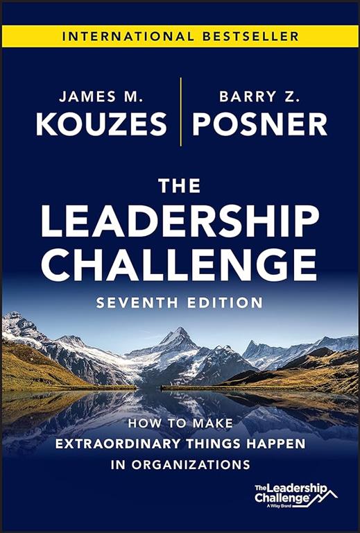 The Leadership Challenge: How to Make Extraordinary Things H