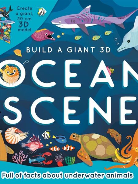 Build A Giant 3D: Ocean Scene: Full of Facts About Underwate