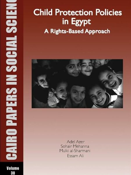 Child Protection Policies in Egypt: A Rights-Based Approach: