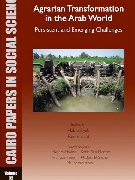 Agrarian Transformation in the Arab World: Persistent and Em