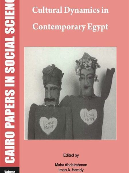 Cultural Dynamics in Contemporary Egypt: Cairo Papers in Soc