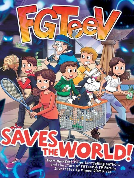 FGTeeV: Saves the World!