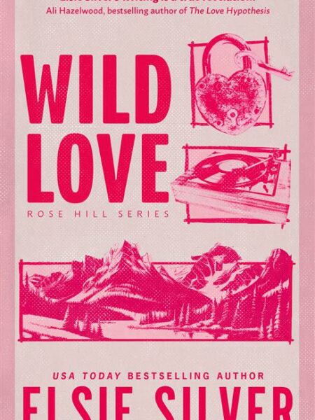 Rose Hill 1: Wild Love