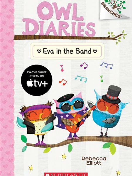 Branches: Owl Diaries 17: Eva in the Band