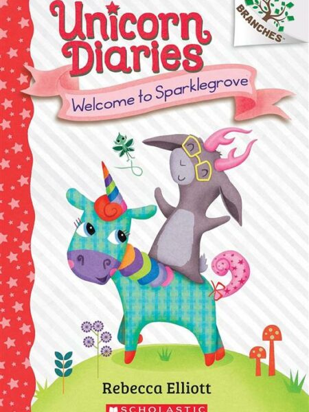 Branches: Unicorn Diaries 8: Welcome to Sparklegrove