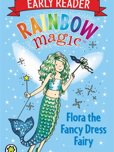 Rainbow Magic Early Reader: Flora the Fancy Dress Fairy