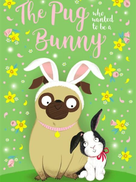 The Pug who wanted to be a Bunny