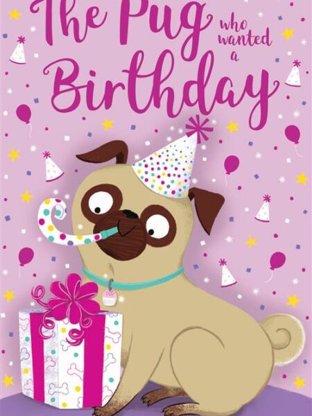 The Pug who wanted a Birthday