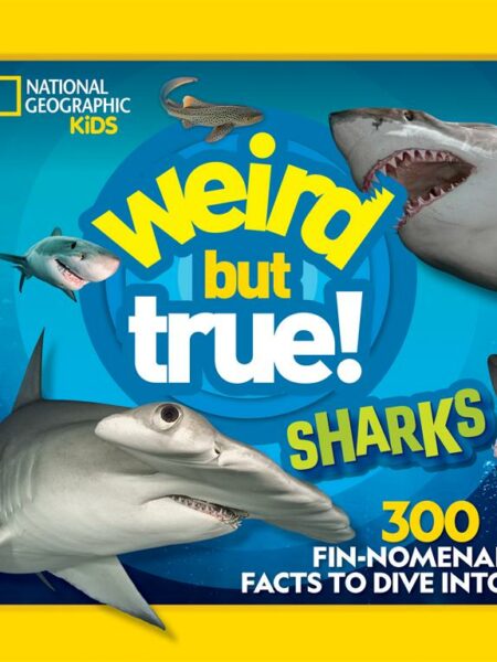 Weird But True! Sharks: 300 Fin-nomenal Facts to Dive Into