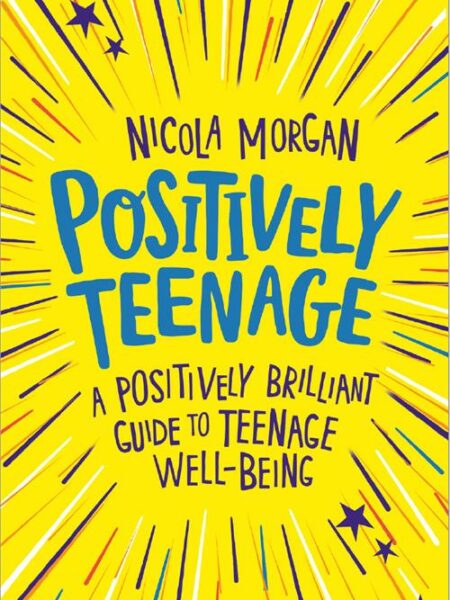 Positively Teenage: A Positively Brilliant Guide to Teenage