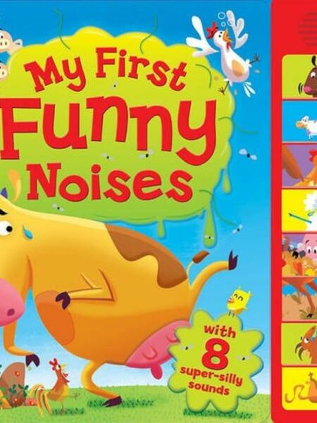 My First Funny Noises (With 8 Super-Silly Sounds)