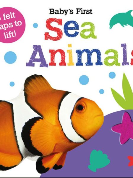 Baby's First: Sea Animals (Baby's First Felt Flap Book)