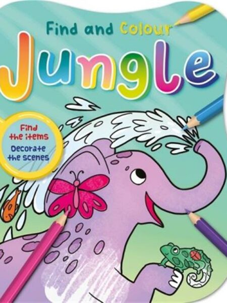 Find and Colour: Jungle (Find the items, Decorate the Scenes