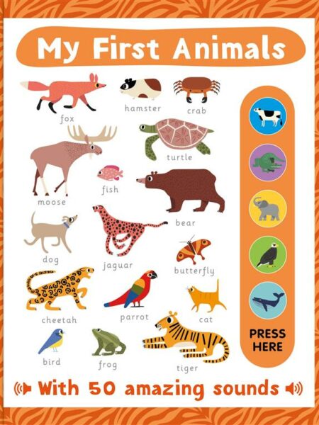 My First Animals (With 50 Amazing Sounds)
